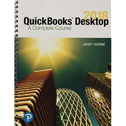 QuickBooks Desktop 2018: A Complete Course (17th Edition)