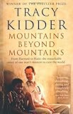 Mountains Beyond Mountains, Tracy Kidder, 1846684315