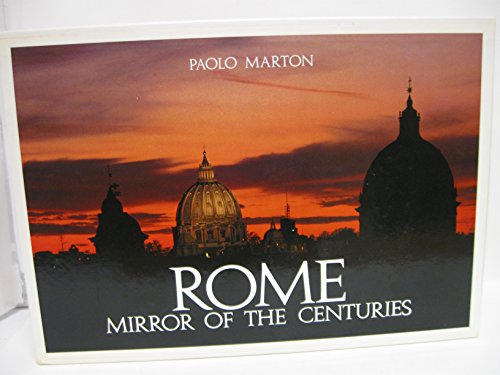Rome: Mirror of the Centuries (English and Italian Edition) by Paolo Marton, Peter Lauritzen
