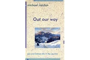 Out Our Way: Gay and Lesbian Life in the Country