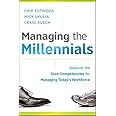 Managing the Millennials: Discover the Core Competencies for Managing Today's Workforce