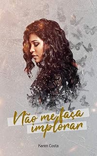 Livro Não me faça implorar