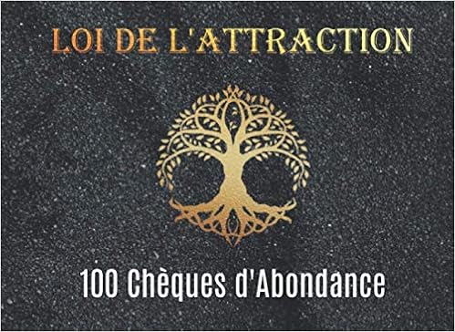 Amazon Com Loi De L Attraction Chequier De L Abondance Contient 100 Cheques D Abondance A Decouper Agenda Lunaire 21 22 Explications Du Rituel Gratitude French Edition Lune Passion Books