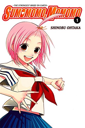 Sumomomo, Momomo, Vol. 1: The Strongest Bride on Earth (v. 1)