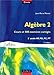 Algèbre, tome 2 : Cours et 500 exercices corrigés, 1ère année MPSI, PCSI, PTSI, 3e édition by 