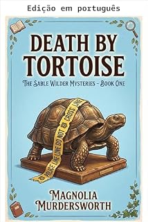 Livro Morte por tartaruga (Mistérios de Sable Wilder Livro 1)