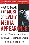 How to Make the Most out of Every Media Appearance cover
