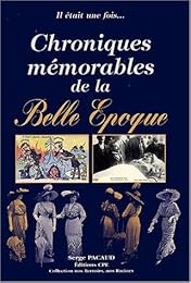Chroniques mémorables de la Belle époque