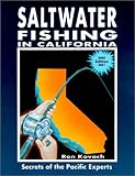 Saltwater Fishing in California: Secrets of the Pacific Experts by