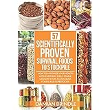 57 Scientifically-Proven Survival Foods to Stockpile: How to Maximize Your Health With Everyday Shelf-Stable Grocery Store Fo