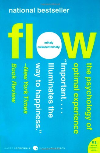 Flow: The Psychology of Optimal Experience