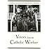 Voices From the Catholic Worker