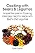 Cooking with Beans and Legumes: Simple Recipes for Cooking Delicious, Healthy Meals with Beans and Legumes by 