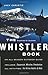 The Whistler Book: An All-Season Outdoor Guide