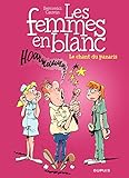 Les Femmes en Blanc - tome 32 - Le chant du panaris (French Edition) by 