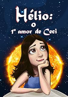 Livro Hélio:  O 1° amor de Ceci (Girls InSpace Livro 2)