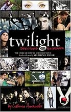 Twilight: Director's Notebook: The Story of How We Made the Movie Based on the Novel by Stephenie Meyer