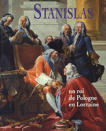Download Stanislas : Un roi de Pologne en Lorraine PDF