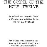 The Gospel of the Holy Twelve