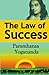 The Law of Success: Using the Power of Spirit to Create Health, Prosperity, and Happiness