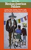 Mexican-American Folklore (American Folklore Series)