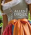 Alles Dirndl: Amazon.de: Daniela Müller, Susanne
