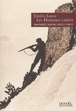 Les Hommes Contre Et D Ailleurs French Edition Lussu Emilio Genevois Emmanuelle Monfort Josette Claudel Philippe 9782207256107 Amazon Com Books