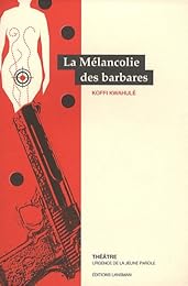 La  mélancolie des barbares