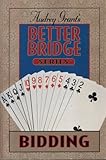 Audrey Grant's Better Bridge: Bidding (Audrey Grant's Better Bridge Series) by 