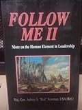 Follow Me II: More on the Human Element in Leadership by 