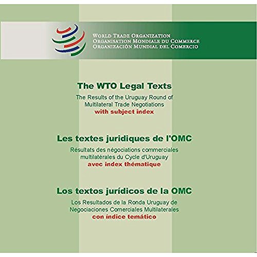 The Legal Texts: The Results of the Uruguay Round of Multilateral Trade Negotiations (English, Frenc by 