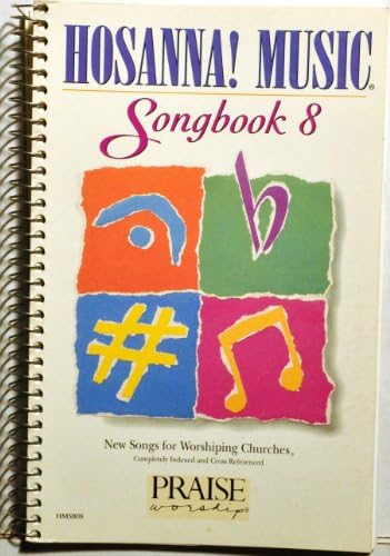 Hosanna! Music Songbook 8: New Songs for Worshiping Churches (Praise Worship) Spiral-bound – 1995