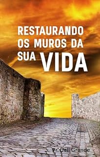 Livro RESTAURANDO OS MUROS DA SUA VIDA