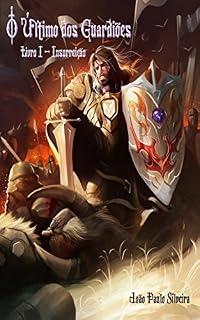 Livro O Último dos Guardiões: Livro I - Insurreição