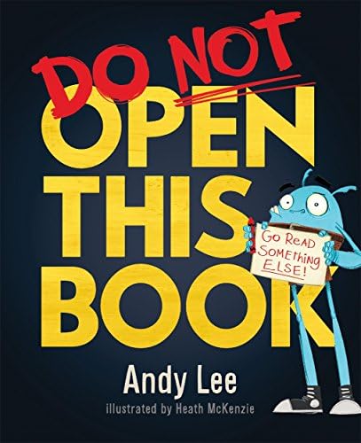 Do Not Open This Book: Lee, Andy, McKenzie, Heath: 9781338668988