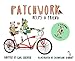 Patchwork Helps a Friend by Gail Greiner, Jacqueline Schmidt