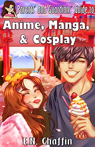 D0wnl0ad Parents' and Guardians' Guide to Anime, Manga & Cosplay<br />[D.O.C]