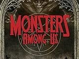 Monsters Among Us - Season 1