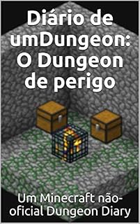 Livro Diário de umDungeon: O Dungeon de perigo: Um Minecraft não-oficial Dungeon Diary