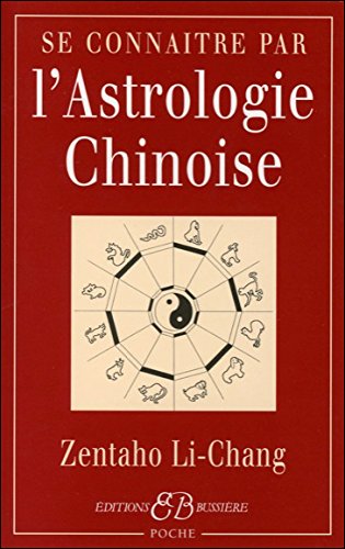 Se connaître par l'astrologie chinoise