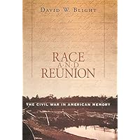Race and Reunion: The Civil War in American Memory