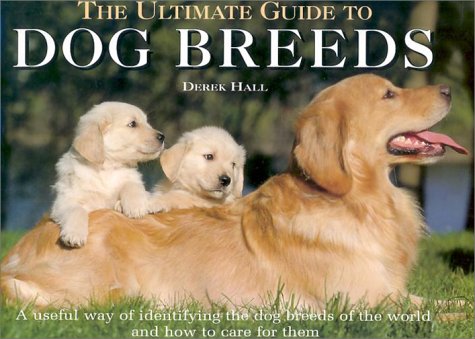The Ultimate Guide to Dog Breeds 1853614785 Book Cover
