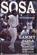 Sammy Sosa: An Autobiography (Spanish Edition)