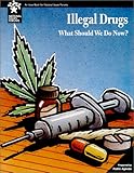 Illegal Drugs : What Should We Do Now?, Hinds, Michael deCourcy and Public Agenda Foundation Staff, 0787237388