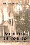 Merciful Blessings (Amazing Grace Trucking Series) (Volume 1) by N. L. Quatrano, D. K. Ludas