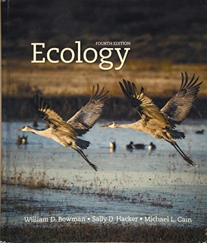 Ecology: Bowman, William D., Hacker, Sally D., Cain, Michael L