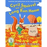 Cyril Squirrel and the Long Run Home: U.S.English Edition - Fun Rhyming Bedtime Story - Picture Book / Beginner Reader (for ages 3-6) (Top of the Wardrobe Gang Picture Books)