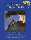 The Tale of Three Trees: A Traditional Folktale