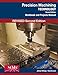 Workbook and Projects Manual for Hoffman/Hopewell/Janes' Precision Machining Technology, 2nd