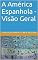 Livro A América Espanhola - Visão Geral